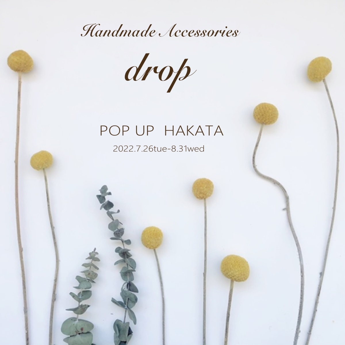 【博多店】Hand made Accessories drop POP UP HAKATA